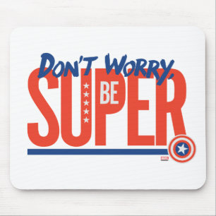 Tapis De Souris Captain America - Ne t'inquiète pas, sois super