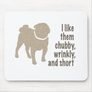 Tapis De Souris Carlin - Je les aime Chubby, Wrinkly et Short