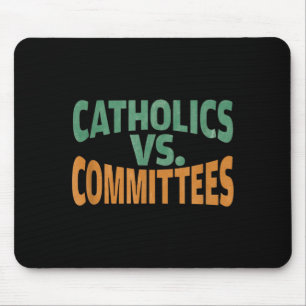 Tapis De Souris Catholiques contre comités 