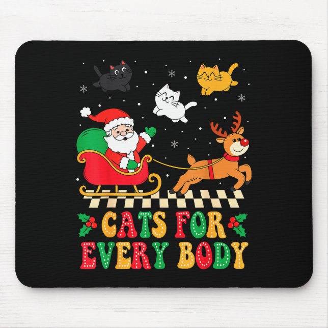 Tapis De Souris Cats For Everybody Christmas Cat Funny Xmas Women  (Devant)