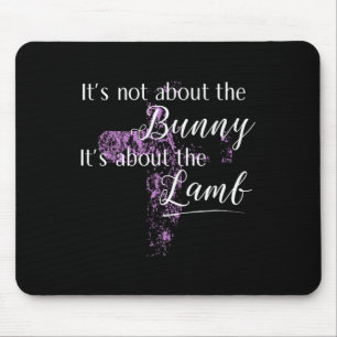 Tapis De Souris Ce n'est pas à propos des femmes de la fête de Pâq