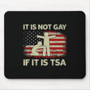Tapis De Souris Ce n'est pas gay si c'est la sécurité de la TSA Vi