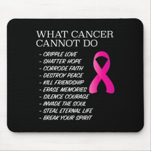 Tapis De Souris Ce que le cancer ne peut pas faire - Sensibilisati