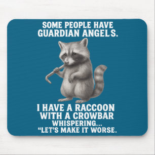 Tapis De Souris Certaines Personnes Ont Des Anges Gardiens J'ai Un