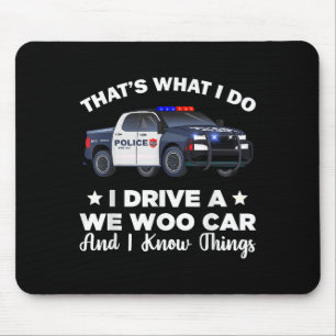 Tapis De Souris C'est ce que je fais je conduis une voiture Wee Wo