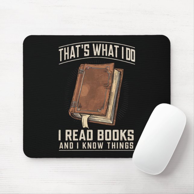 Tapis De Souris C'est ce que je fais, je lis des livres et je sais (Avec souris)