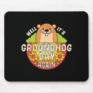 Tapis De Souris C'est de nouveau le jour de la marmotte Drôle de r