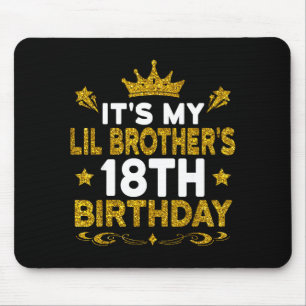 Tapis De Souris C'est les 18 ans de mon petit frère Joyeux 18 ans