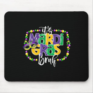 Tapis De Souris C'est Mardi Gras Bruh Amusants Ados Garçons Mardi