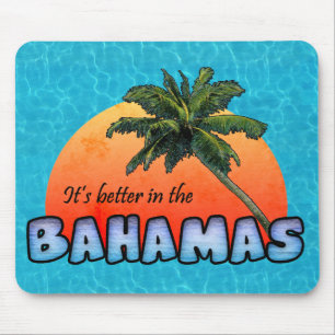 Tapis De Souris C'est mieux aux Bahamas