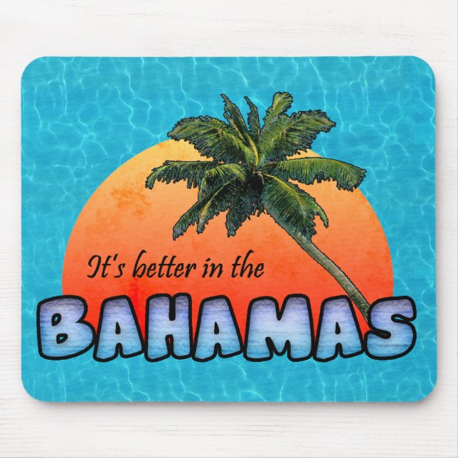 Tapis De Souris C'est mieux aux Bahamas (Devant)
