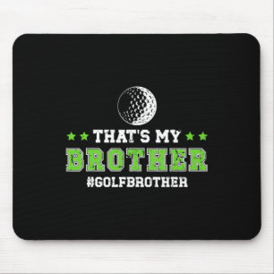 Tapis De Souris C'est Mon Frère De Golf Frère D'Un Joueur De Golf