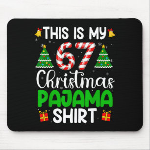 Tapis De Souris C'est mon pyjama de Noël 67 drôle six sept mème 