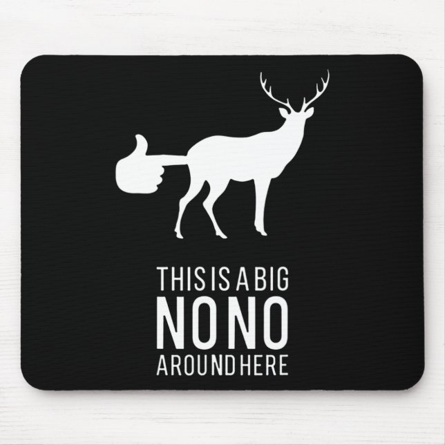 Tapis De Souris C'Est Un Gros Non Autour Ici Drôle Deer Butt (Devant)