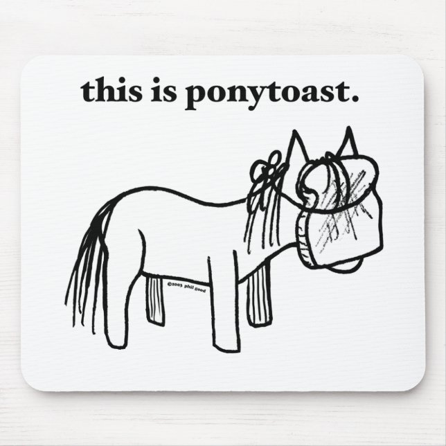 Tapis De Souris c'est un mousepad de ponytoast (Devant)