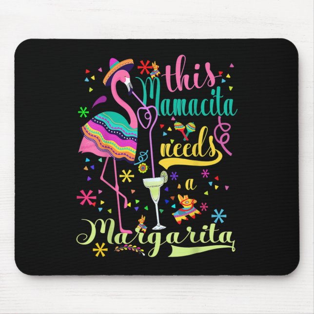Tapis De Souris Cette Mamacita A Besoin D'Une Margarita Cinco De M (Devant)