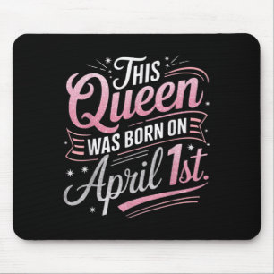 Tapis De Souris Cette Reine est Née le 1er Avril Anniversaire Pois