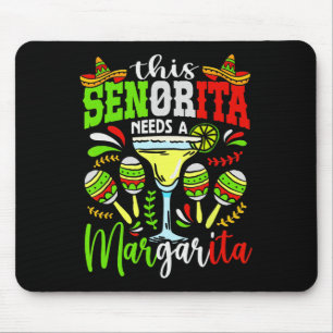 Tapis De Souris Cette Senorita A Besoin D'Une Margarita Fiesta Mex