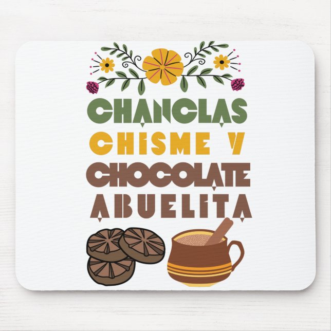 Tapis De Souris Chanclas Chisme y Chocolat Abuelita Chemise espagn (Devant)