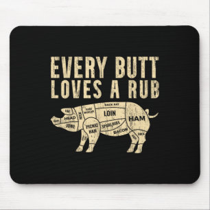Tapis De Souris Chaque Beurre Aime Un Rub Pour Un Fumeur De Viande