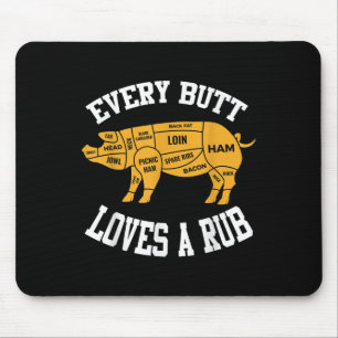 Tapis De Souris Chaque Butt Aime Un Rub Drôle Bbq Butt Rub