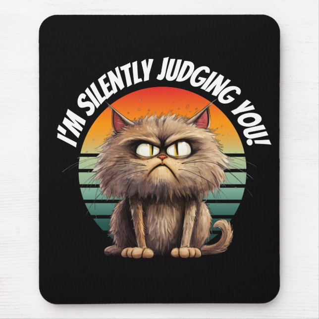 Tapis De Souris Chat drôle Je vous juge silencieusement (Devant)