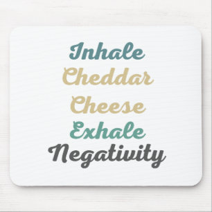 Tapis De Souris Cheddar Inhale Fromage Exhale Négativité