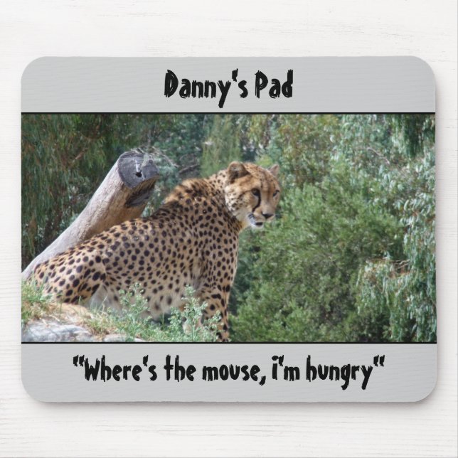 Tapis De Souris Cheetah Mousepad "Où est la souris, j'ai faim" (Devant)