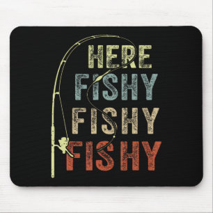Tapis De Souris Chemise de pêche Ici-poissonneuse Drôle Papa Papa 