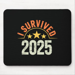 Tapis De Souris Chemise drôle de Nouvel An 2026 J'ai survécu à 202