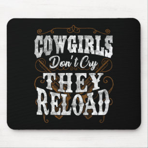 Tapis De Souris Chemises de cow-girls ne pleurent pas, elles recha