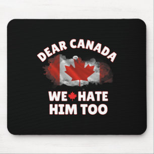 Tapis De Souris Cher Canada Nous le détestons aussi Anti Trump Man