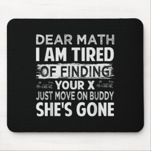 Tapis De Souris Cher Math, Je Suis Fatigué De Trouver Votre X - Dé