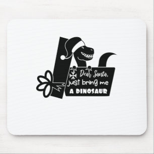 Tapis De Souris Cher Père Noël, apporte-moi juste un dinosaure noi