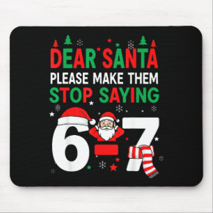 Tapis De Souris Cher Père Noël, Drôle 67 Six Sept Noël 6-7 Hommes 