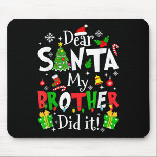 Tapis De Souris Cher Père Noël Mon Frère L'a Fait Drôle Noël Xmas 