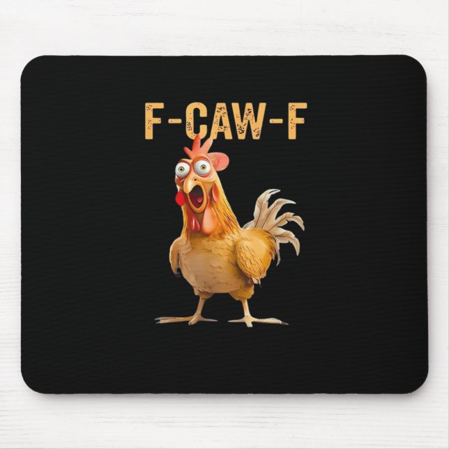Tapis De Souris Chicken F-Caw-F Funny Trendy (Devant)