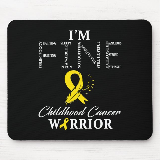 Tapis De Souris Childhood Cancer Warrior I'm Fine  (Devant)