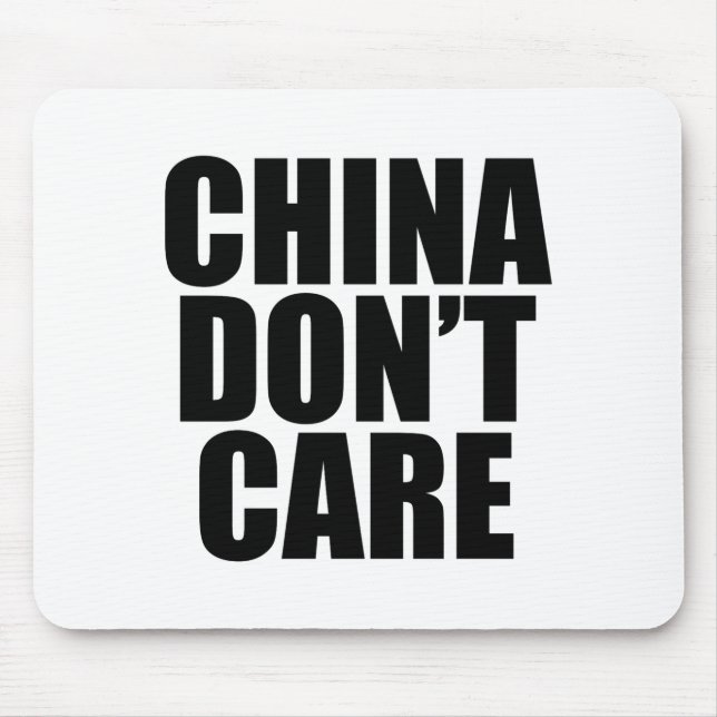 Tapis De Souris China Dont Care  (Devant)