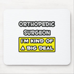 Tapis De Souris Chirurgien orthopédique .. Je suis une sorte de B