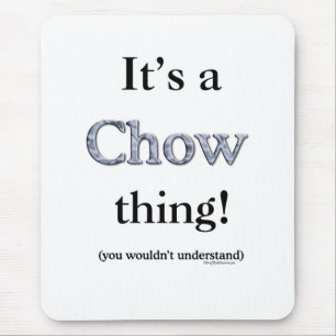 Tapis De Souris Chow Chow Thing