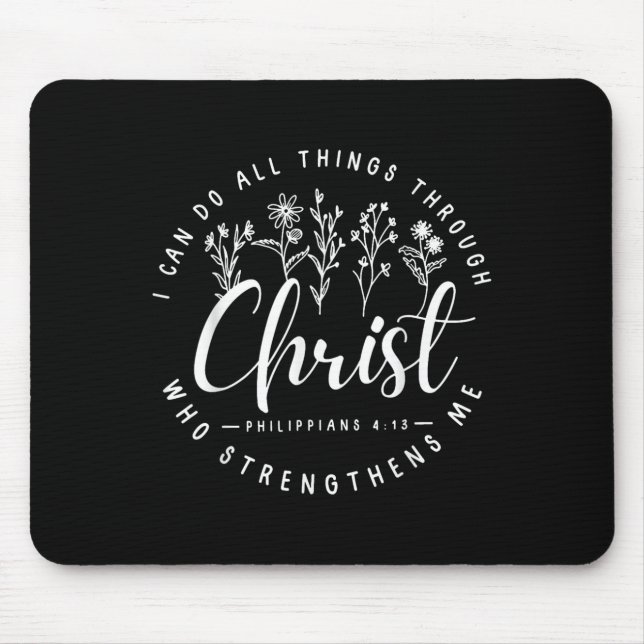 Tapis De Souris Christ I Can Do All Things Through Who Strengthens (Devant)