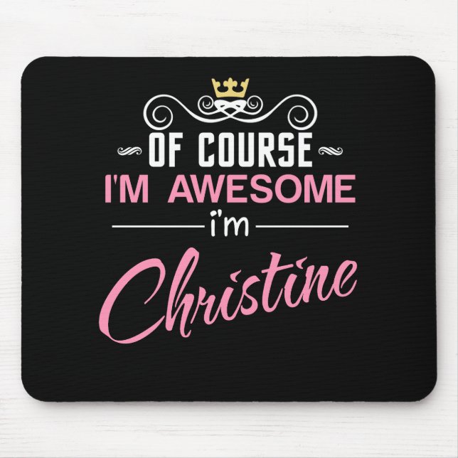 Tapis De Souris Christine Bien sûr je suis génial Je suis Christin (Devant)