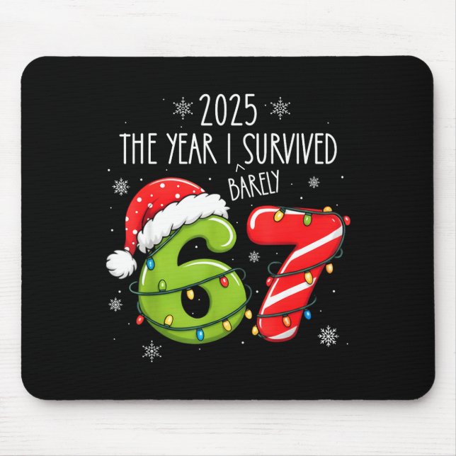 Tapis De Souris Christmas 2025 The Year I Barely Survived Six Seve (Devant)