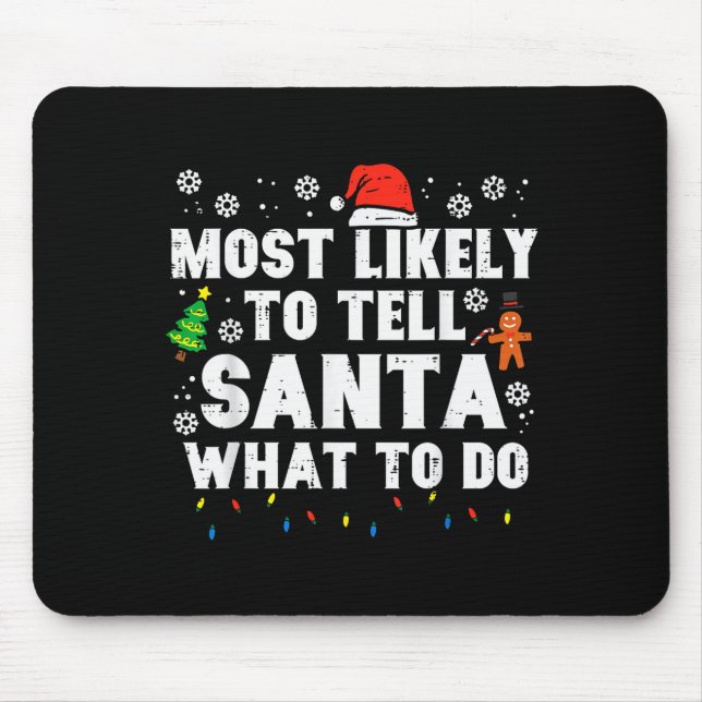 Tapis De Souris Christmas Likely Tell Santa What To Do Xmas Family (Devant)