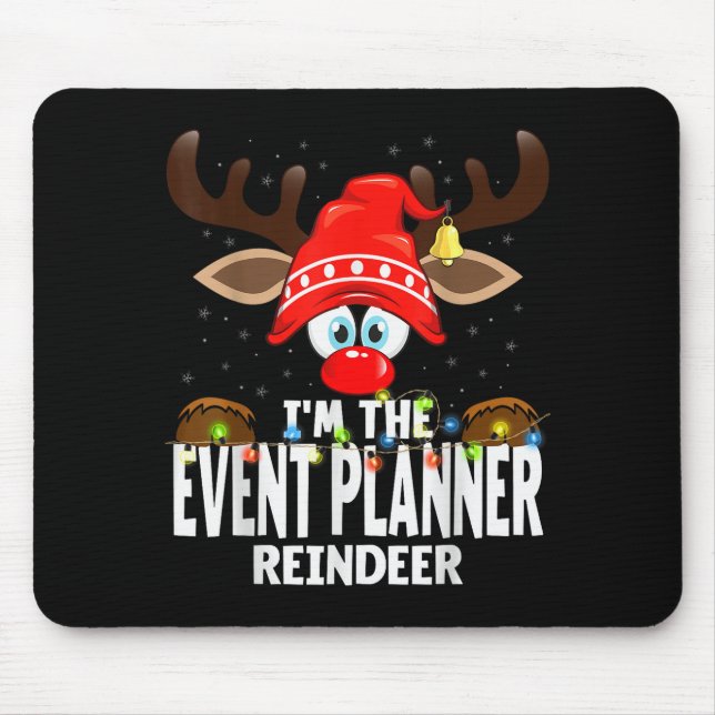 Tapis De Souris Christmas Matching I'm The Event Planner Reindeer  (Devant)