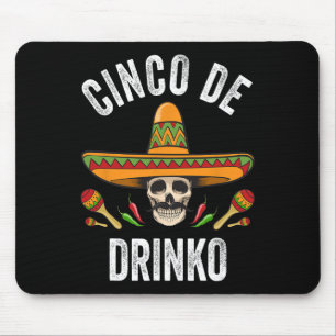 Tapis De Souris Cinco De Drinko Chemise Funny Crâne Mexicaine Cinc
