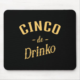 Tapis De Souris Cinco De Drinko - Cinco De Mayo Femme Homme Prix