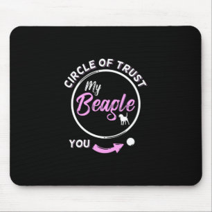 Tapis De Souris Circle Of Trust Is My Beagle Dog