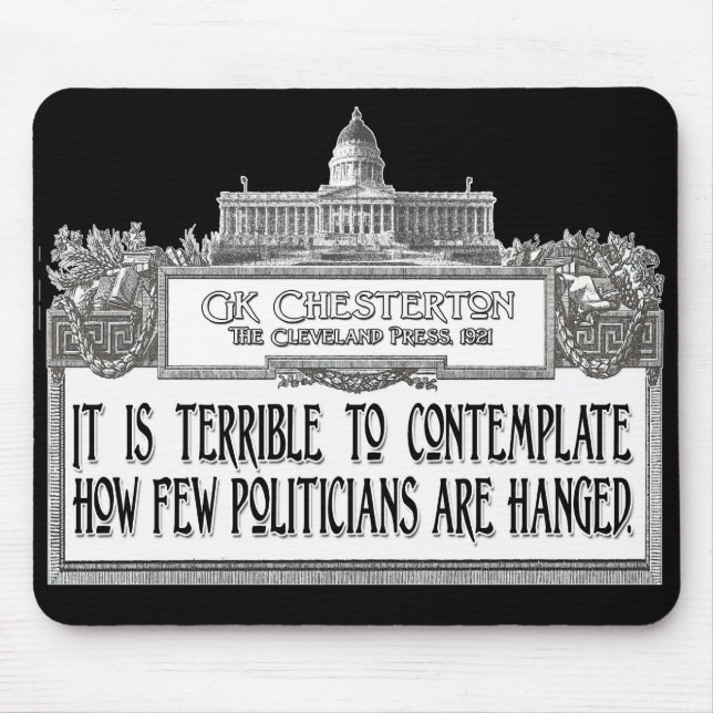 Tapis De Souris Citation de Chesterton : Trop peu de politiciens (Devant)